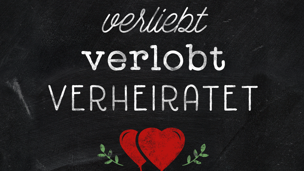 Verliebt, Verlobt, Verheiratet