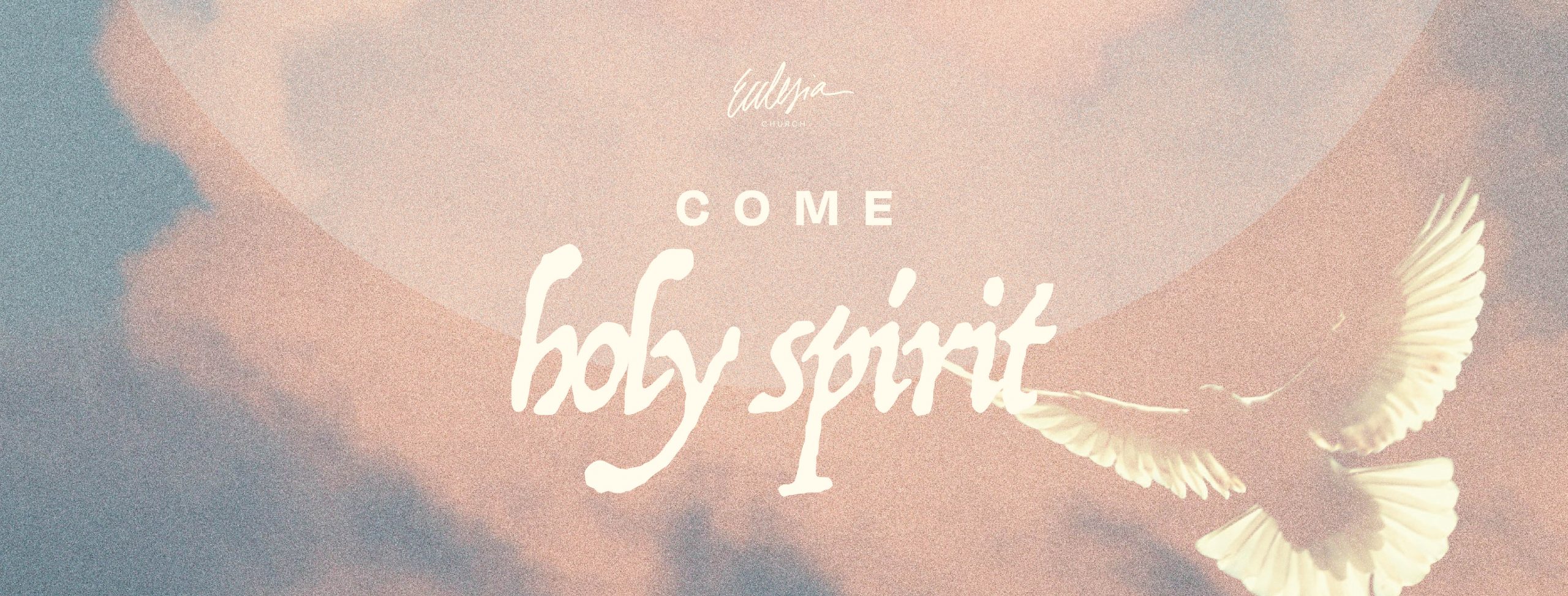 Come Holy Spirit