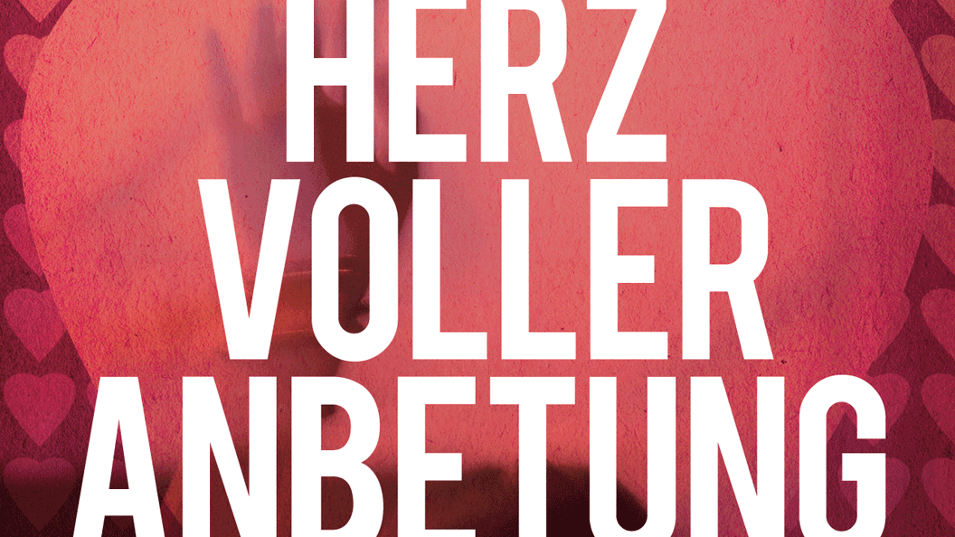 Herz voller Anbetung
