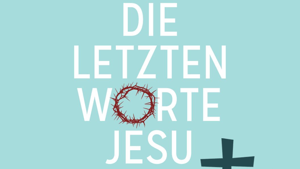 Die letzten Worte Jesu