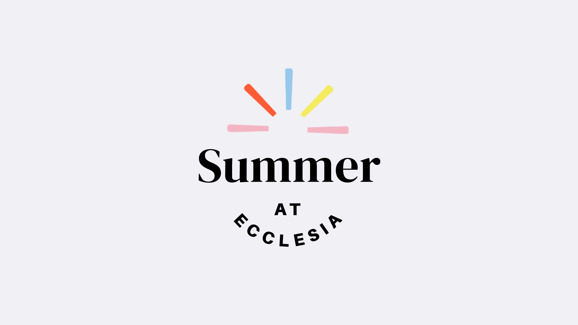 Summer at Ecclesia