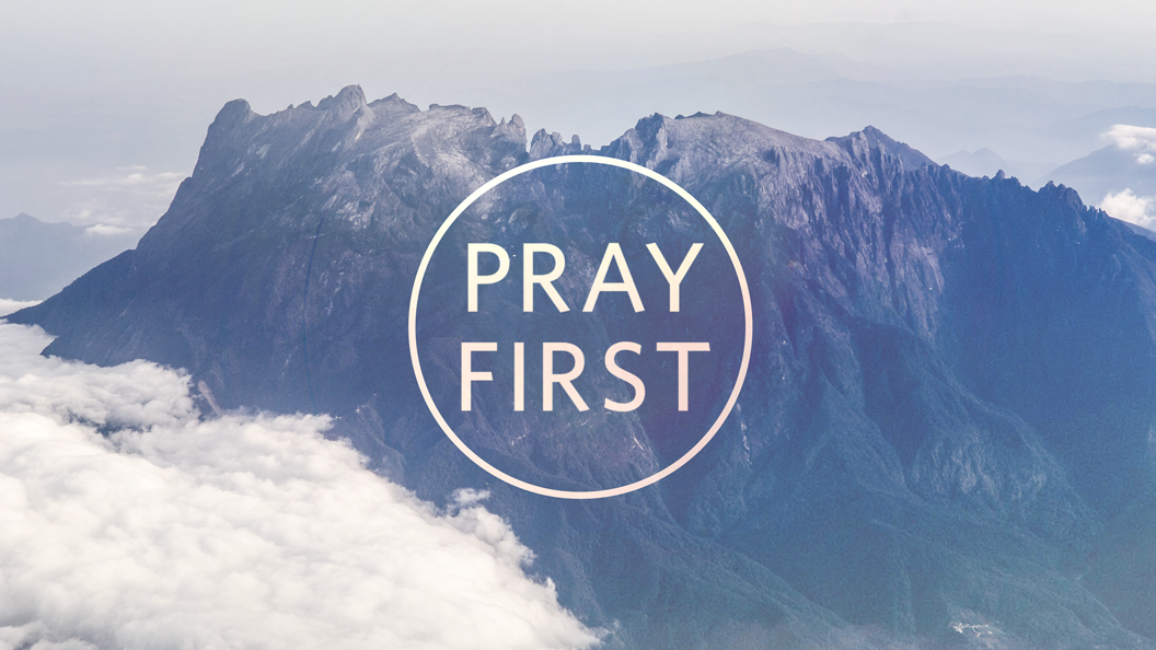 Pray First