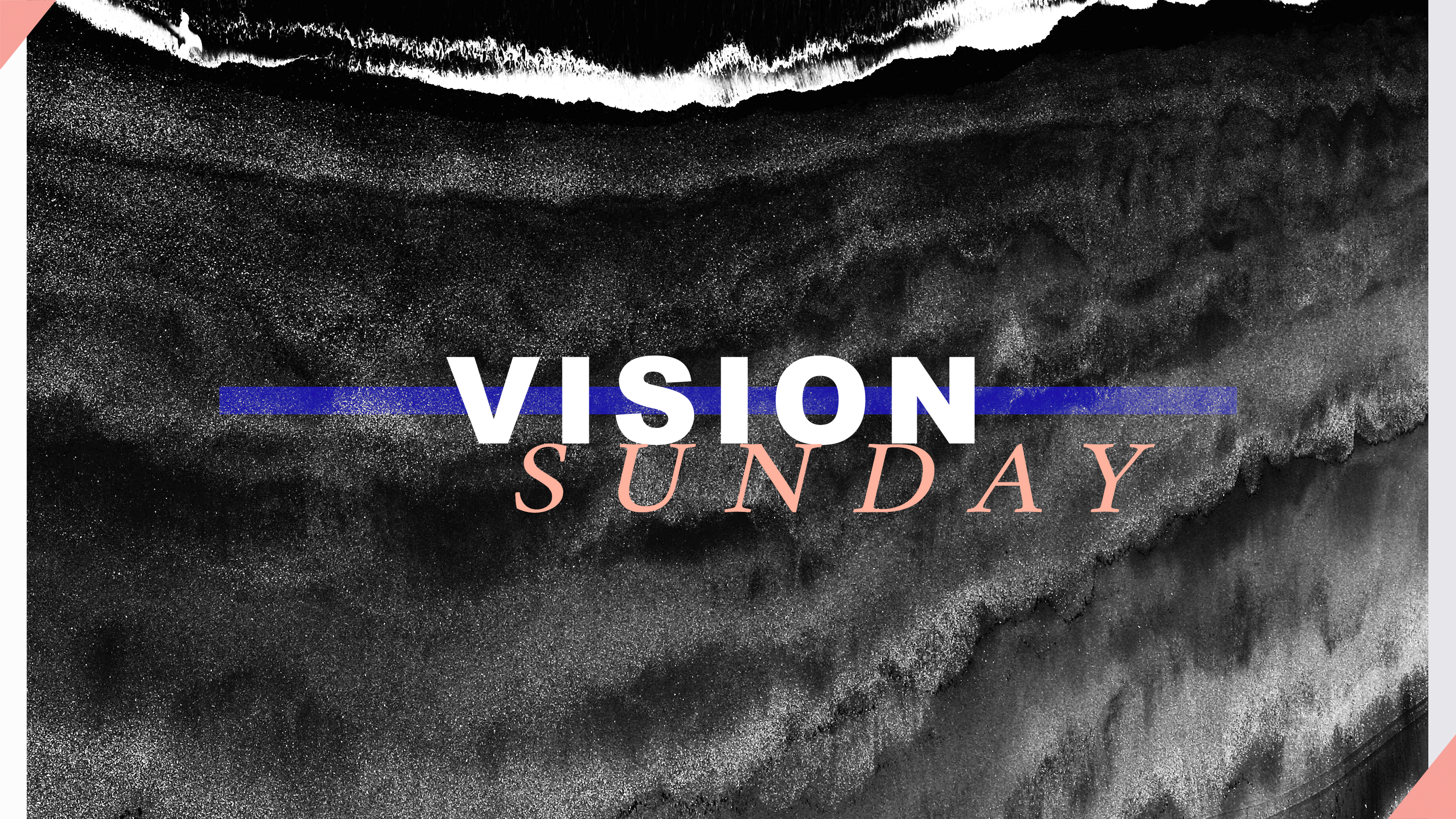 Vision Sunday | 2018