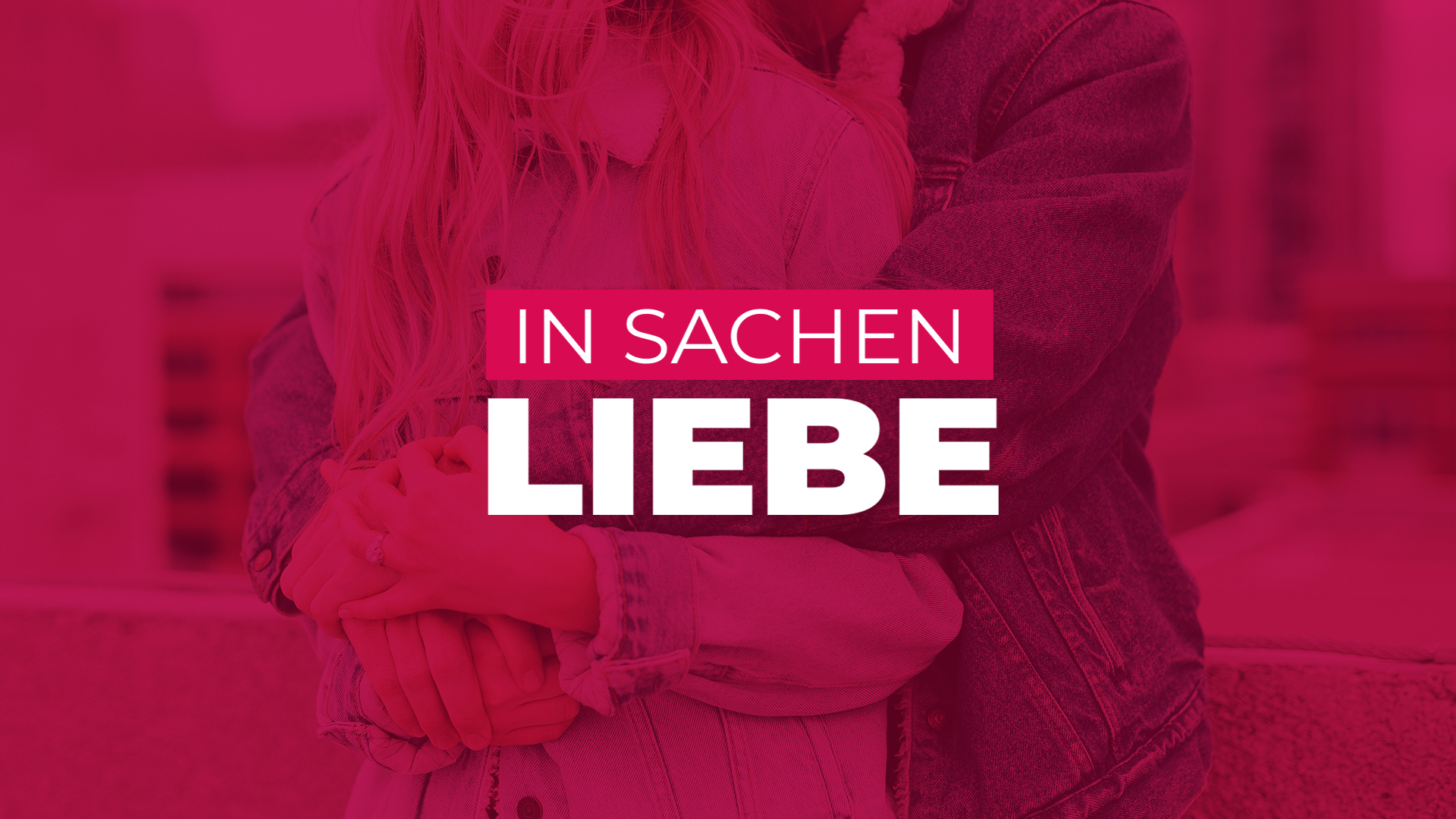 In Sachen Liebe