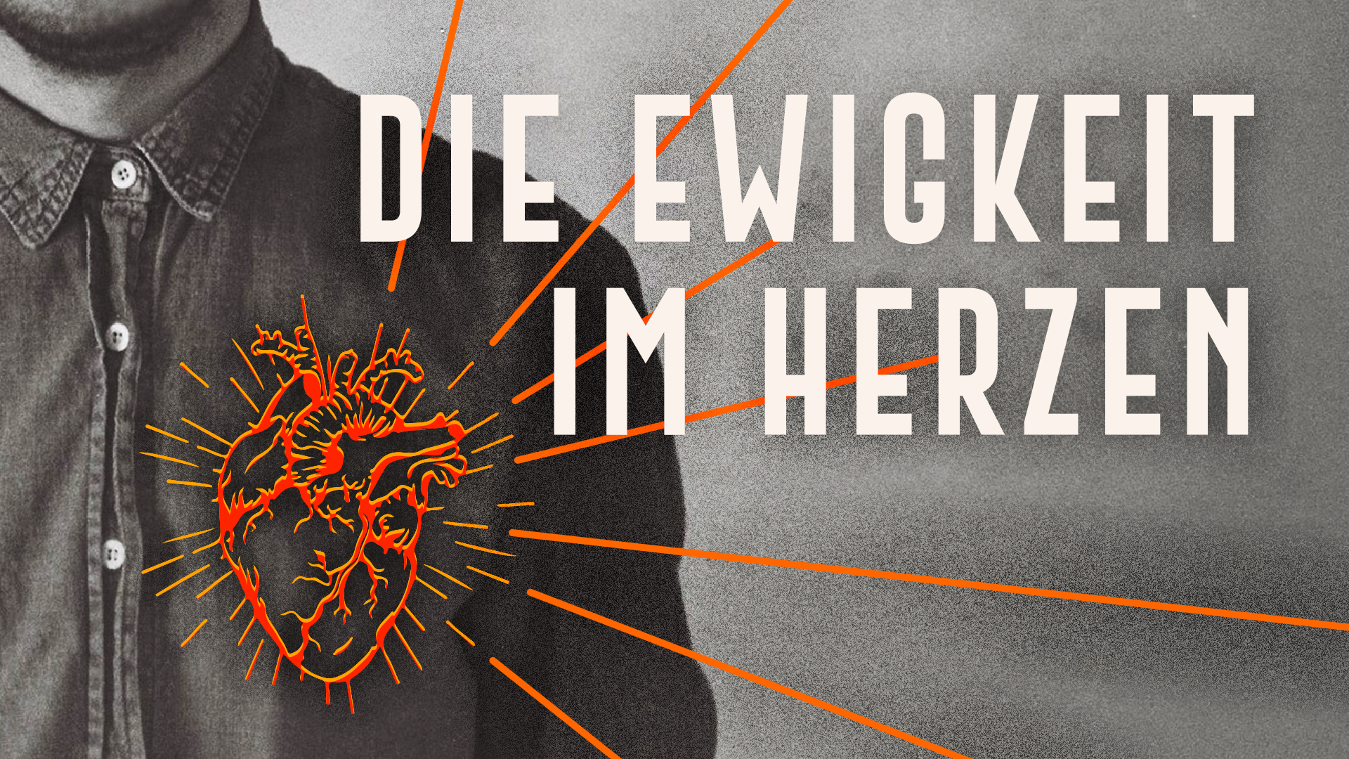 Die Ewigkeit im Herzen