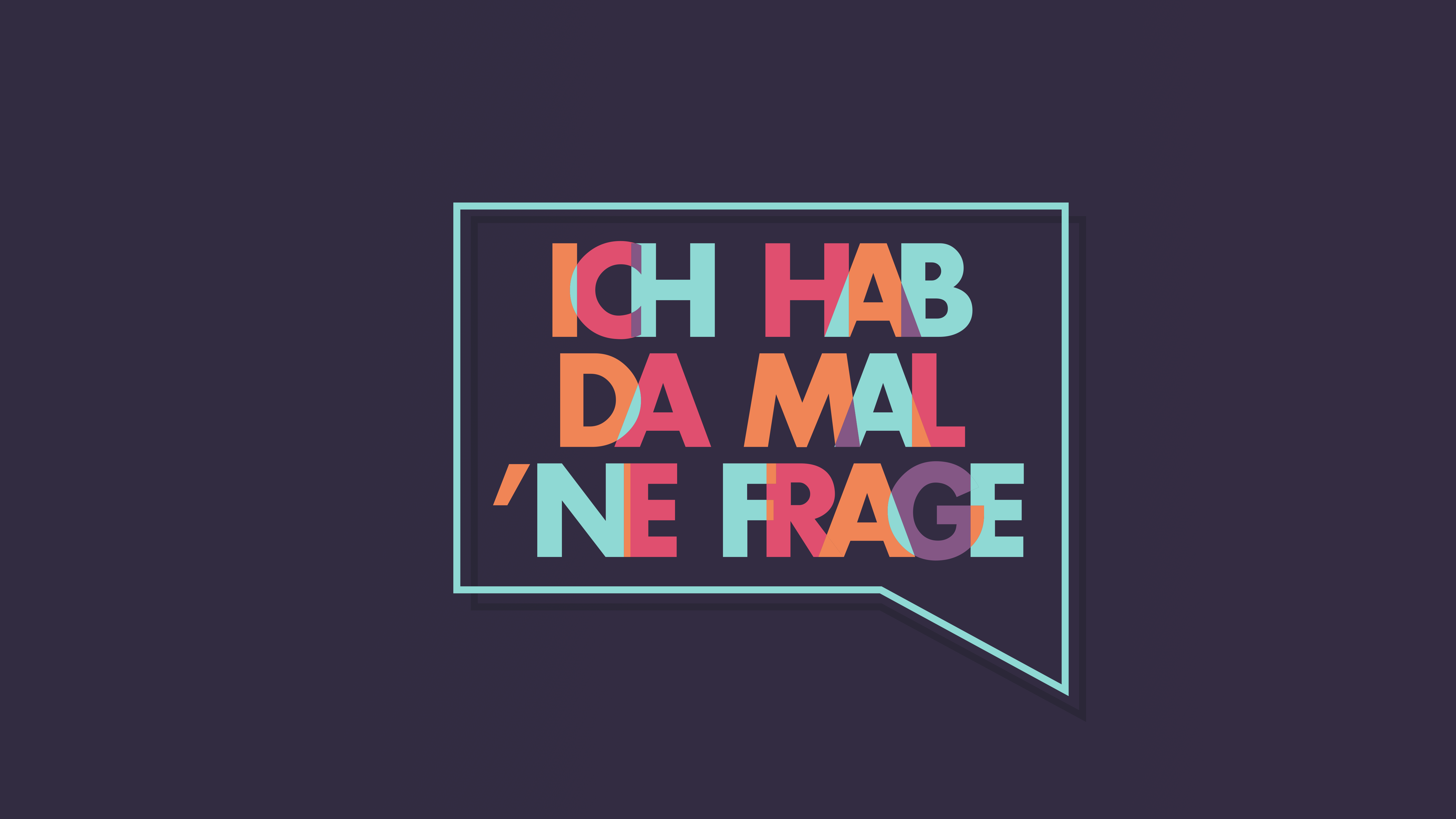 Ich hab da mal ne Frage