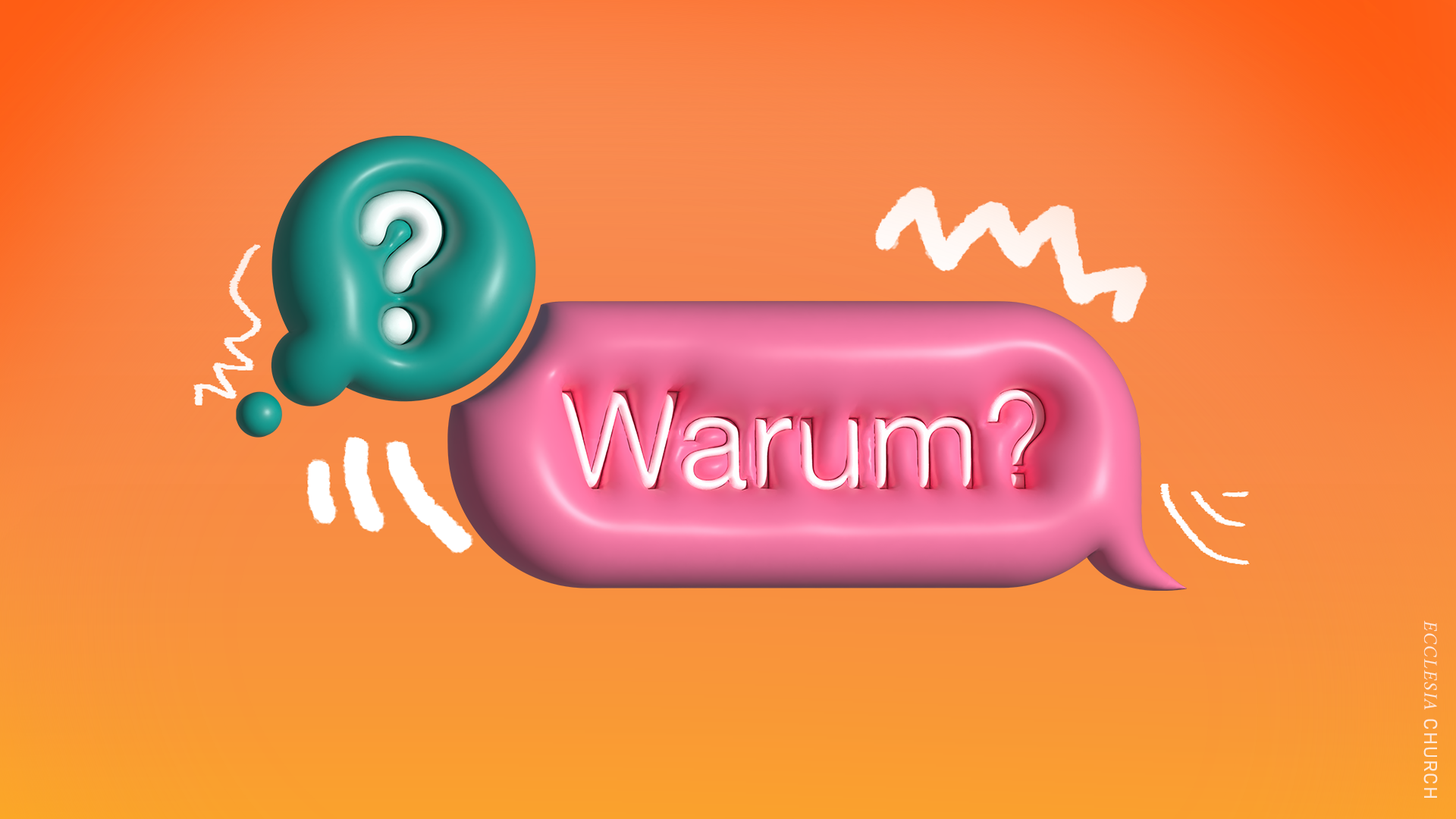 Warum...?